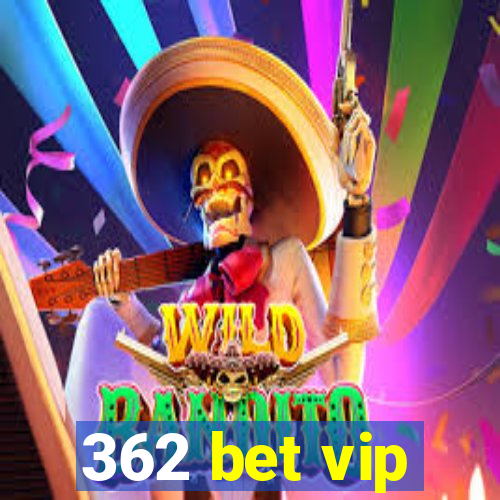 362 bet vip